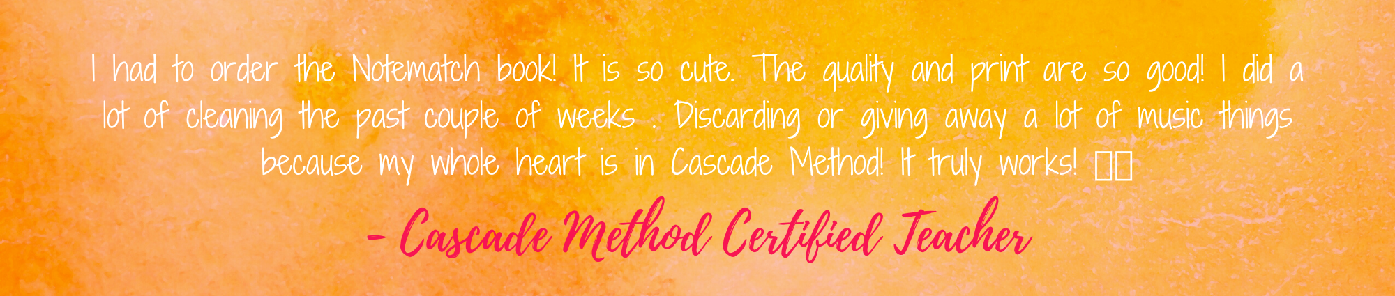 Cascade Method Testimonial on NoteMatch Book 1