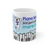 Piano Lessons Just Got a Lot More Fun Coffee Mug